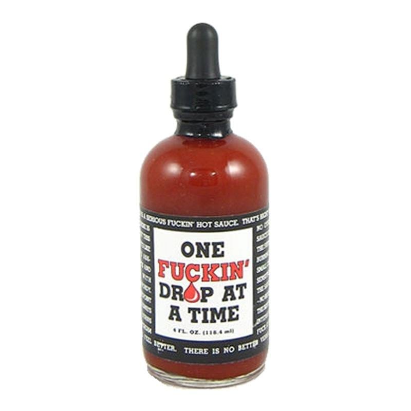 Hot Sauce - One Fuckin Drop At A Time Hot Sauce